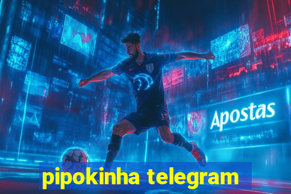 pipokinha telegram